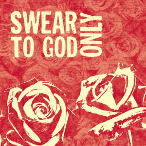 Travail de retouche photo sur base de rose rouge avec la phrase "Swear to god only" issu de la musique MBT de Huh